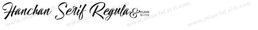Hanchan Serif Regula字体转换